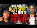 Toure Roberts Reveals South African Prophecy Led to Divorce