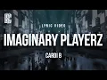 Download Lagu Cardi B - Imaginary Playerz | Lyrics