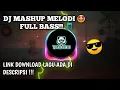 DJ MASHUP MELODI JEDAG JEDUG SEPESIAL 2021🤩