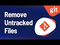 Git - Remove Untracked Files