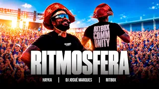 RITMOSFERA - HAYKA FEAT. Dj Josué Marques RITBOX