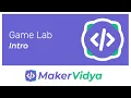 Maker Vidya Block-Coding Lesson 1 Game Lab Intro