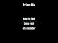 Python bits Find cube root of a number