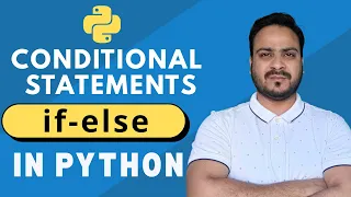 Conditional Statements Explained if-else if-elif-else in python