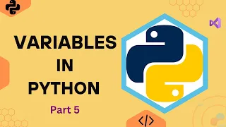 Understanding Variables in Python A Complete Guide Variables In Python Master Variables Part 5