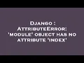 Django AttributeError module object has no attribute index