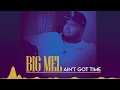 Big Mel - Ain't Got Time
