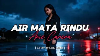 air mata rindu anie carera emotional modern rock version by lagu lama