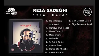 Reza Sadeghi Yani Dard Full Album رضا صادقی آلبوم یعنی درد 