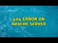 404 error on Apache server