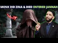 Download Lagu THE MONK WHO DID ZINA \u0026 DIED THEN WENT TO JANNAH !