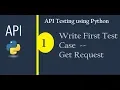 API Testing using Python - Write First Test Case