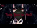 [Nightcore] - Take You to Hell - {Male Version} ~ {Ava Max}