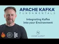 5 Integrating Kafka into Your Environment Apache Kafka Fundamentals