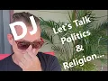 Download Lagu DJ - Let's Talk Politics And Religion... and Other REALLY BAD Ideas