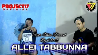 allei tabbunna udhin panzel cover by project17 vokal by asril lagu pa jemput bunting