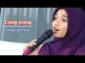 Lagu Pujian Eleng-eleng ~ Ning Umi Laila
