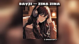 Bayzi Zina Zina Speed Up Version 