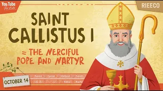 Saint Callistus I The Merciful Pope And Martyr Catechism For Kids Feast Day October 14 