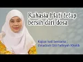 Download Lagu Menjaga Kesucian Hati dari Kotoran Maksiat | Ustadzah Siti Fatiyah Khotib
