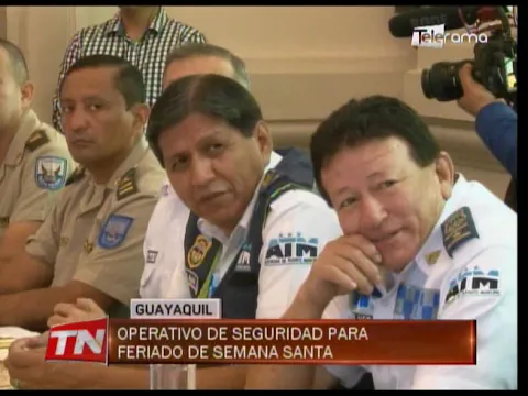 Operativo de seguridad para feriado de Semana Santa