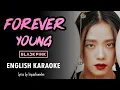 Download Lagu BLACKPINK - FOREVER YOUNG - ENGLISH KARAOKE with BACKING VOCALS