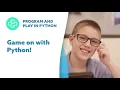 Program and Play in Python