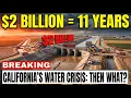 California Spent 2 Billion Dollars Fixing Its Aqueduct It Buys 11 Years Then Nothing