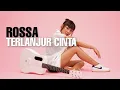 Download Lagu TAMI AULIA | ROSSA - TERLANJUR CINTA