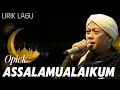 Download Lagu Opick - Assalamualaikum || lirik Lagu