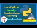 Learn NumPy Complete Course Step By Step Searching Arrays Ponnuri Gopie Krishna Part-13