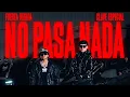 Download Lagu Clave Especial x Fuerza Regida - No Pasa Nada [Official Video]