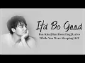 Roy Kim – It'd Be Good/You Belong To My World [Han|Rom|Eng] Lyrics While You Were Sleeping OST Part3