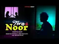 Download Lagu Tera Noor – ROJH Dooniwala | Official Music Video | 7 ME MUSIC | Sad Song