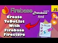 Firebase Firestore Todo App Tutorial Build with JavaScript