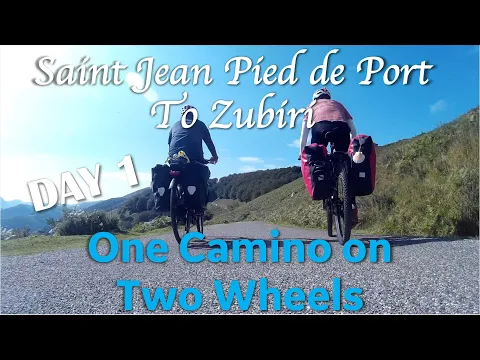 Download MP3 One Camino on Two Wheels: Day 1 Saint Jean Pied de Port to Zubiri