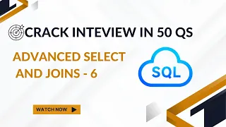 Crack SQL Interviews Part 35 Advanced Select Joins-6