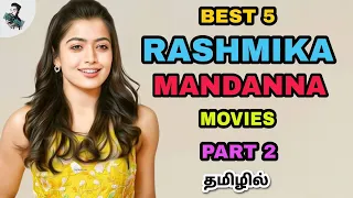 best 5 rashmika mandanna tamil dubbed movies rashmika mandana part 2 besttamizha