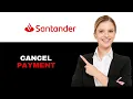 How To Cancel Santander Car Payment 2025