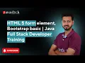 HTML 5 form element Bootstrap basic Java Full Stack Developer Training ZaranTech