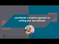 Last Words a creative approach to writing your own obituary