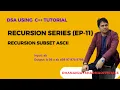 DSA Recursion C EP-11 RECURSION SUBSET ASCII