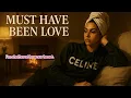 Download Lagu It must have Must Have Been Love – Male Key Version (Acoustic Karaoke)🎤 Vocal cover by MCM