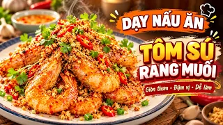 Cách làm món TÔM SÚ RANG MUỐI "CHUẨN" Nhà Hàng 5 Sao TẠI NHÀ CỰC NGON AI ĂN CŨNG KHEN NỨC MŨI