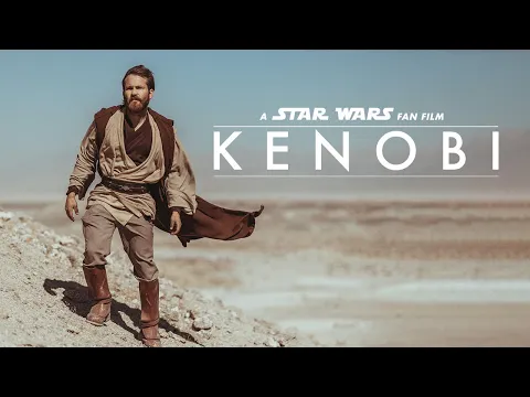 KENOBI - A Star Wars Fan Film