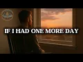Download Lagu If I Had One More Day | Heartbreaking Tribute to a Lost Loved One (Lyric Video)