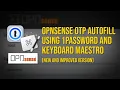 Using Keyboard Maestro and 1Password CLI to login to OPNsense with 2FA codes V2 0 NEW IMPROVED