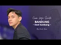 Download Lagu BANDUNG Doel Sumbang (Maul Arian Cover Lagu Sunda)