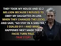 Download Lagu My Son Kicked Me Out And Took $2.2M For Not Obeying My DIL — So I Finally Called 911