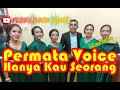 Download Lagu Permata Voice - Hanya Kau Seorang - Anne Tamara | Live Concert | HQ Audio